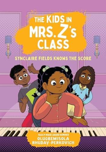 Synclaire Fields Knows the Score (The Kids in Mrs. Z's Class, Bk. 8)