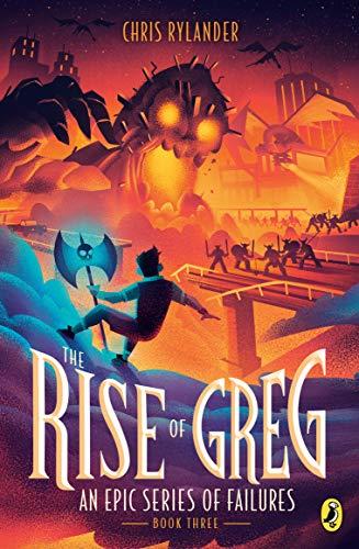 The Rise of Greg (An Epic Series of Failures, Bk. 3)