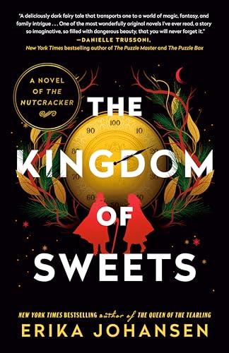 The Kingdom of Sweets: A Novel of the Nutcracker
