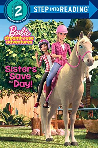 Sisters Save the Day! (Barbie Dreamhouse Adventures, Step into Reading Level 2)