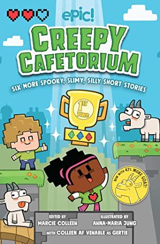 Creepy Cafetorium: Six More Spooky, Slimy, Silly Short Stories (Bk. 2)