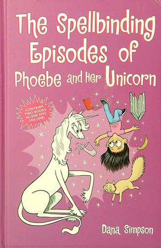 The Spellbinding Episodes of Phoebe and Her Unicorn (2 Books in 1)