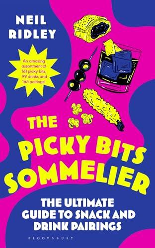 The Picky Bits Sommelier: The Ultimate Guide to Snack and Drink Pairings