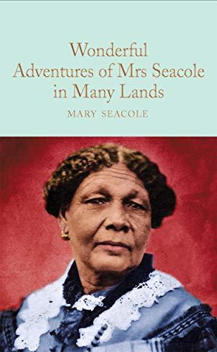 The Wonderful Adventures of Mrs Seacole in Many Lands (Macmillan Collector's Library)