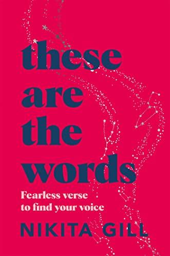 These Are the Words: Fearless Verse to Find Your Inner Voice