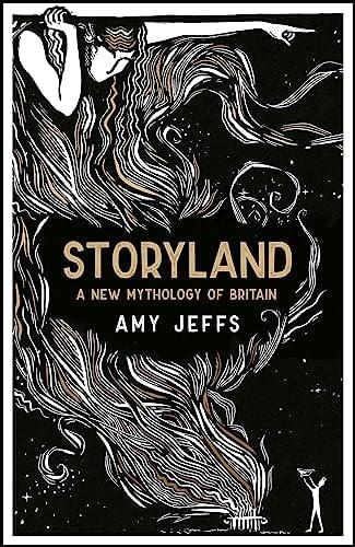 Storyland: A New Mythology of Britain