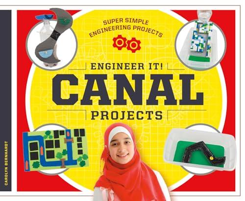 Engineer It! Canal Projects (Super Simple Engineering Projects)
