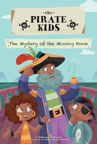 The Mystery of the Missing Hook (The Pirate Kids)