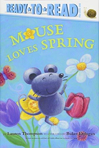 Mouse Loves Spring (Ready-To-Read, Pre-Level 1)