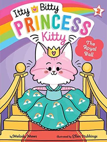 The Royal Ball (Itty Bitty Princess Kitty, Bk. 2)