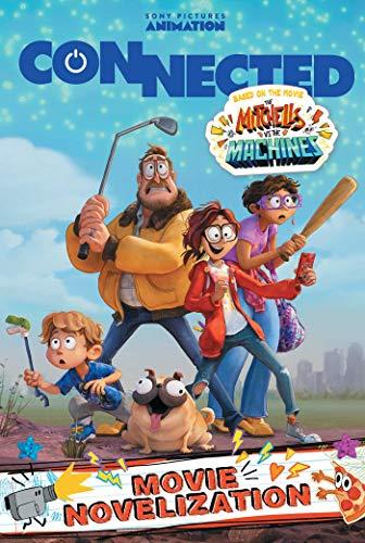 Connected: Movie Novelization (based on the movie The Mitchells vs. The Machines)