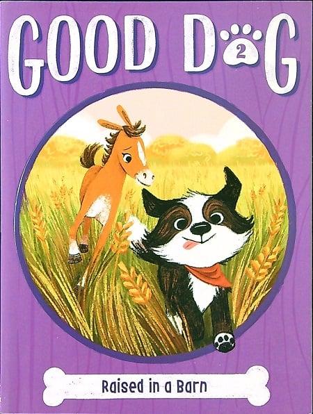 Raised in a Barn (Good Dog, Bk. 2)