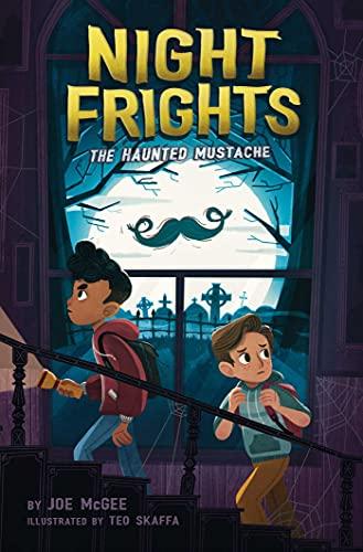 The Haunted Mustache (Night Frights, Bk. 1)