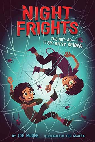 The Not-So-Itsy-Bitsy Spider (Night Frights, Bk. 3)