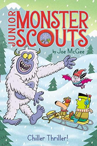 Chiller Thriller! (Junior Monster Scouts, Bk. 7)