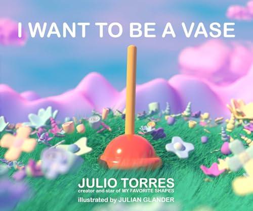 I Want to Be a Vase