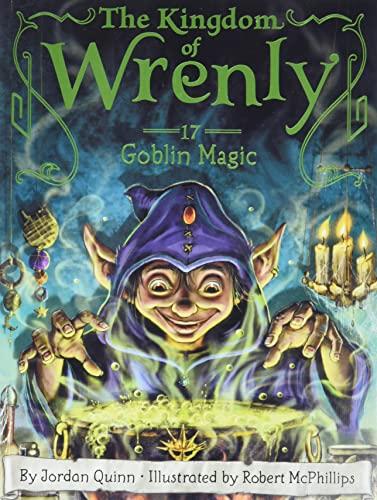 Goblin Magic (The Kingdom of Wrenly, Bk. 17)