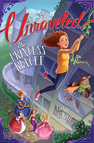 The Princess Revolt (Unraveled, Bk. 1)