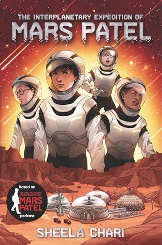 The Interplanetary Expedition of Mars Patel (Mars Patel, Bk. 2)