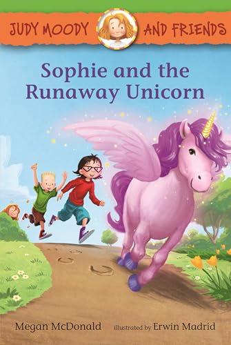 Sophie and the Runaway Unicorn (Judy Moody and Friends