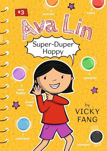 Ava Lin, Super-Duper Happy (Ava Lin, Bk. 3)