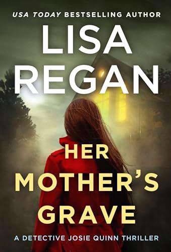 Her Mother's Grave (Detective Josie Quinn, Bk. 3)