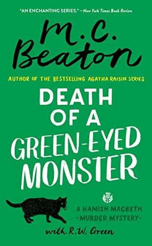 Death of a Green-Eyed Monster (Hamish Macbeth Mysteries, Bk. 34)