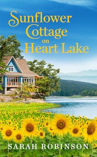 Sunflower Cottage on Heart Lake (Heart Lake, Bk. 3)