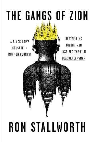 The Gangs of Zion: A Black Cop’s Crusade in Mormon Country