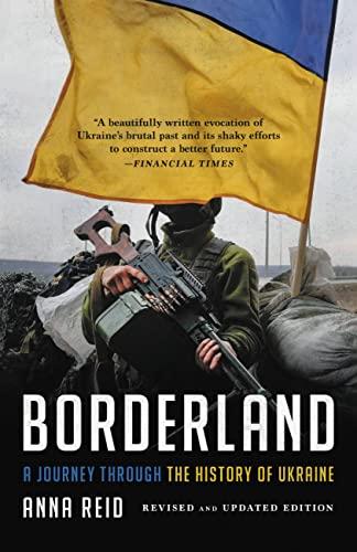 Borderland: A Journey Through the History of Ukraine (Revised and Updated Edition)