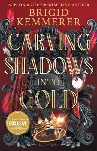 Carving Shadows Into Gold (Forging Silver Into Stars, Bk. 2) (Barnes & Noble Edition)
