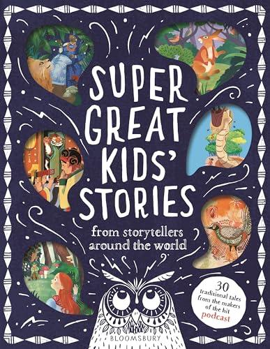 Super Great Kids' Stories: From Storytellers Around the World