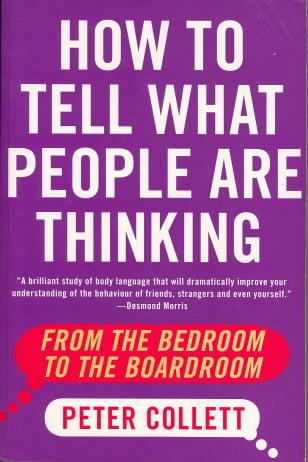 How To Tell What People Are Thinking: From the Bedroom to the Boardroom