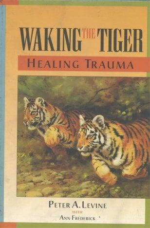 Waking the Tiger: Healing Trauma
