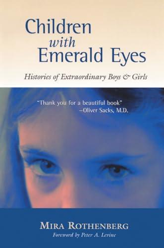 Children With Emerald Eyes: Histories of Extraordinary Boys and Girls
