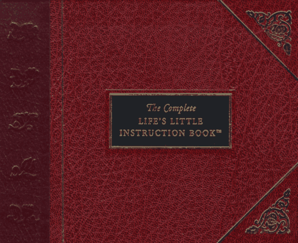 The Complete Life's Little Instruction Book