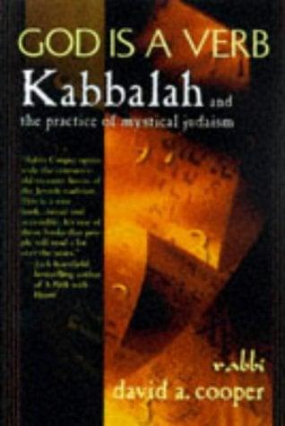 God Is a Verb: Kabbalah and the Practice of Mystical Judaism
