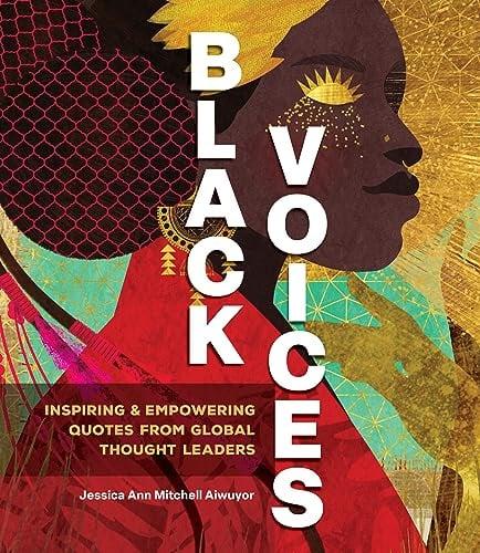Black Voices: Inspiring & Empowering Quotes From Global Thought Leaders