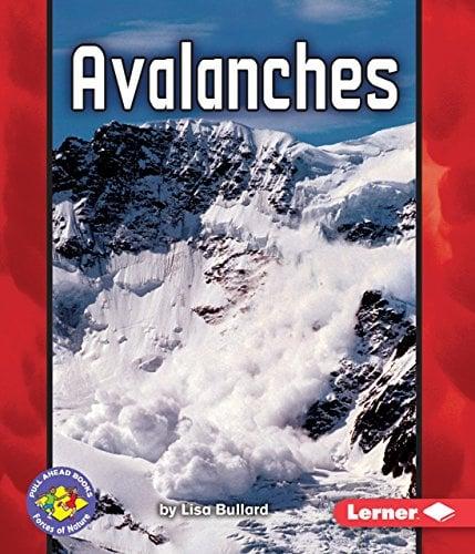 Avalanches (Pull Ahead Books, Forces of Nature)