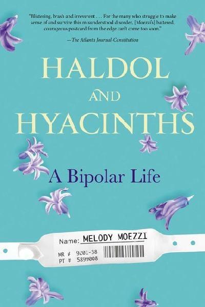 Haldol and Hyacinths: A Bipolar Life