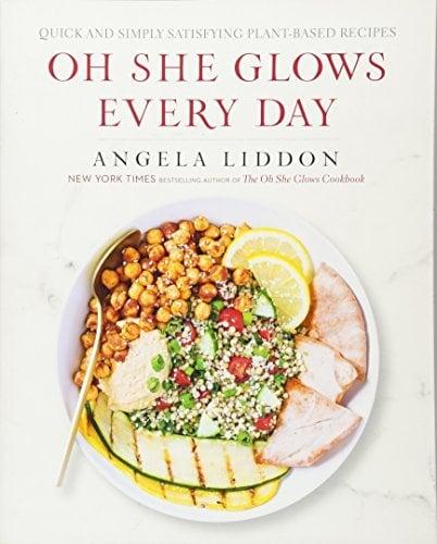 Oh She Glows Every Day: Quick and Simply Satisfying Plant-Based Recipes
