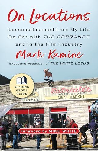 On Locations: Lessons Learned From My Life on Set With The Sopranos and in the Film Industry