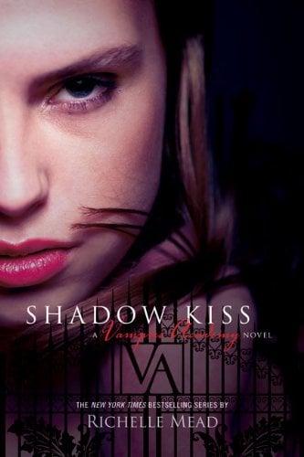 Shadow Kiss (Vampire Academy, Book 3)