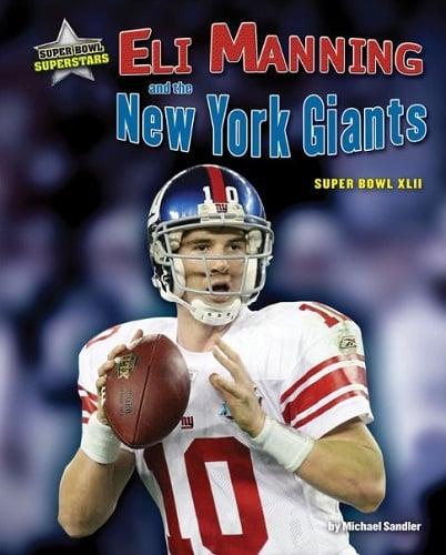 Eli Manning and the New York Giants: Super Bowl XLII (Super Bowl Superstars)