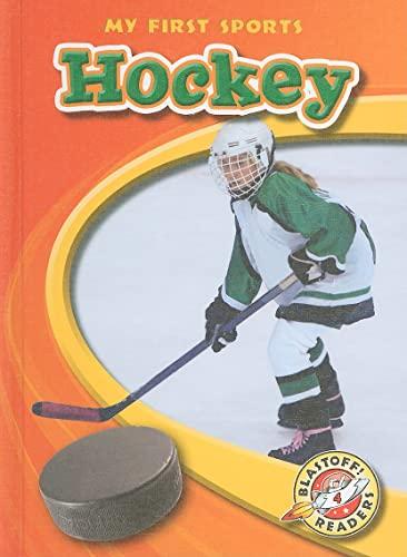 Hockey (My First Sports, Blastoff! Readers, Level 4)
