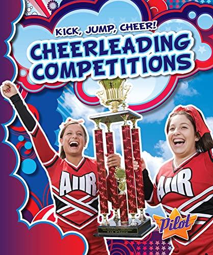 Cheerleading Competitions (Pilot, Kick, Jump, Cheer!)