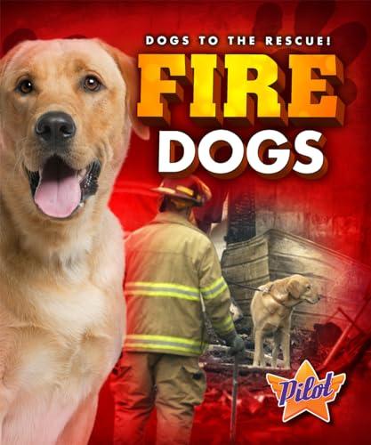 Fire Dogs (Pilot, Dogs to the Rescue!)
