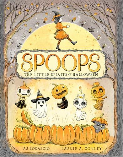 Spoops: The Little Spirits of Halloween
