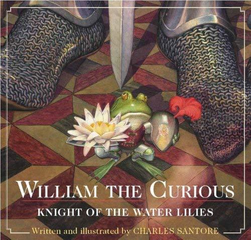 William the Curious: Knight of the Water Lilies
