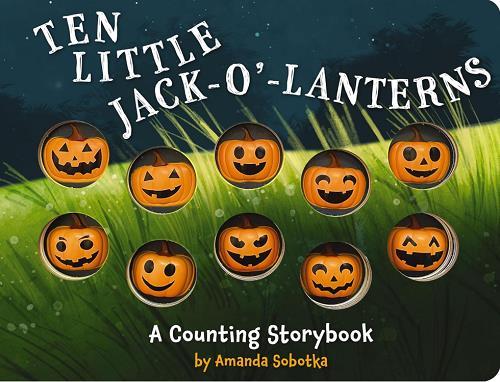 Ten Little Jack-O'-Lanterns (A Magical Counting Storybook, Bk. 1)